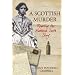 A Scottish Murder: Rewriting the Madeleine Smith Story