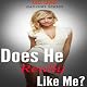 Does He Really Like Me?: How to Tell if a Guy Likes You - Bad Girl Series