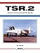 TSR.2: Britain's Controversial Cold War Bomber (Aerofax)