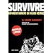 Survivre : Comment vaincre en milieu hostile