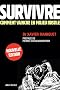 Survivre : Comment vaincre en milieu hostile