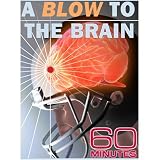 60 Minutes - A Blow to the Brain (October 11, 2009)