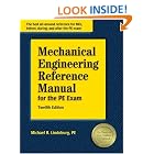 Mechanical Engineering Reference Manual for the PE Exam, 12th Edition by Michael R Lindeburg