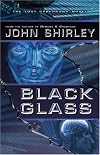 Black Glass: The Lost Cyberpunk Novel
