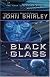 Black Glass: The Lost Cyberpunk Novel