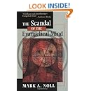 The Scandal of the Evangelical Mind