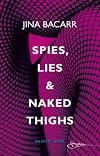 Spies, Lies & Naked Thighs