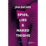 Spies, Lies & Naked Thighs