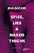 Spies, Lies & Naked Thighs