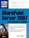 Microsoft- Office SharePoint- Server 2007 : A Beginner's Guide