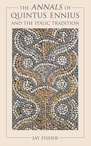 The  <I>Annals </I>of Quintus Ennius and the Italic Tradition