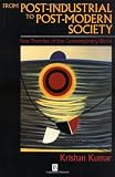 From Post-Industrial to Post-Modern Society: New Theories of the Contemporary World