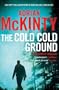 The Cold Cold Ground (Detective Sean Duffy 1)