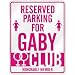  RESERVED PARKING FOR GABY 