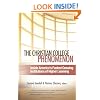 The Christian College Phenomenon: Inside America's Fastest Growing Institutions of Higher Learning