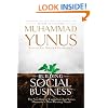Building Social Business: The New Kind of Capitalism That Serves Humanity's Most Pressing Needs