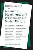 Essential papers on messianic movements and personalities in Jewish history