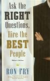Ask The Right Questions, Hire The Best People