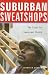 Suburban Sweatshops: The Fight for Immigrant Rights