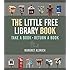 The Little Free Library Book (Books in Action)