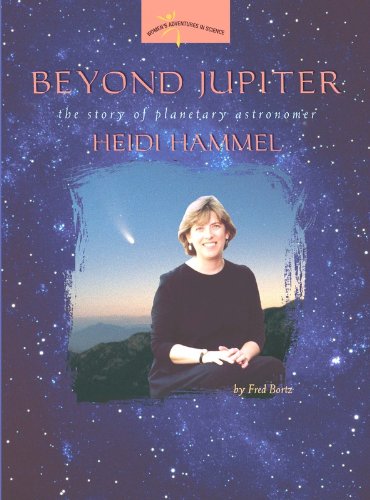 Beyond Jupiter:: The Story of Planetary Astronomer Heidi Hammel (Women's Adventures in Science (Joseph Henry Press))