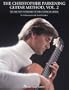 The Christopher Parkening Guitar Method - Volume 2: Guitar Technique