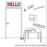 Day Without Words - Somewhere Between Hello & Goodbye ( Audio CD ) - B000G8PAS8