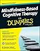 Mindfulness-Based Cognitive Therapy For Dummies