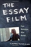 The essay film : from Montaigne, after Marker