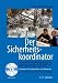 Der Sicherheitskoordinator: Sicherheit und Gesundheitsschutz nach der Baustellenverordnung und den Regeln zum Arbeitsschutz auf Baustellen (RAB) - ... Regeln zum Arbeitsschutz auf Baustellen (RAB)