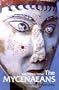 The Mycenaeans (Ancient Peoples and Places)