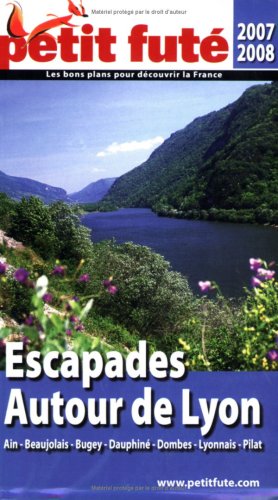 City Travel Guides Discounted  Livres : Le Petit Futé Escapades autour de Lyon