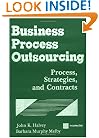 Business Process Outsourcing: Process, Strategies, and Contracts (with disk)