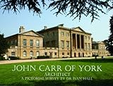 John Carr of York : architect 1723-1807