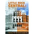 Little Rock Central High: 50 Years Later (Widescreen)