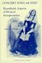 Concert Song as Seen: Kinesthetic Aspects of Musical Interpretation (Ex)