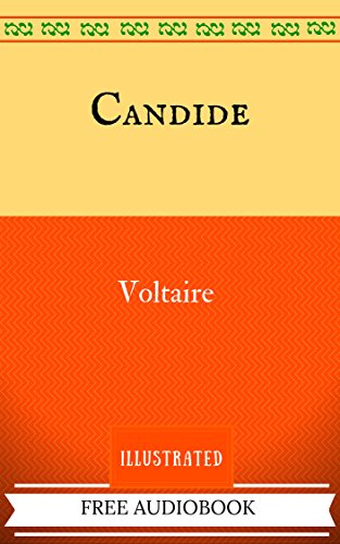Candide: By Voltaire - Illustrated