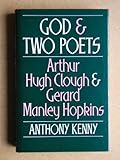 God and two poets : Arthur Hugh Clough and Gerard Manley Hopkins
