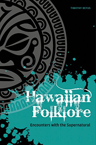 Hawaiian Folklore: Encounters with the Supernatural