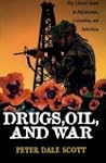 Drugs, Oil, and War: The United State...