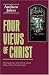 Four Views of Christ