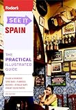 Fodor's See It Spain, 3rd Edition (Fodor's See It)