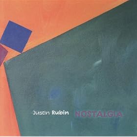 Justin Rubin: Nostalgia