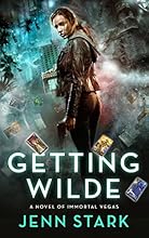 Getting Wilde: A Novel of Immortal Vegas