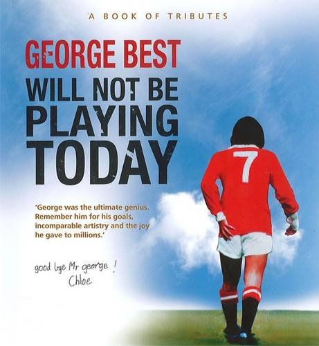 george best will not be playing today