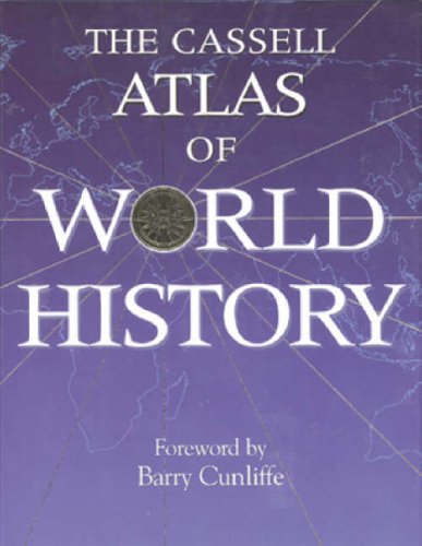 Cassell's Atlas of World History (Cassell Atlas Of World History)