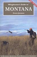 Wingshooter's Guide to Montana (Wingshooter's Guide) (Wingshooter's Guide) (Wingshooter's Guide)
