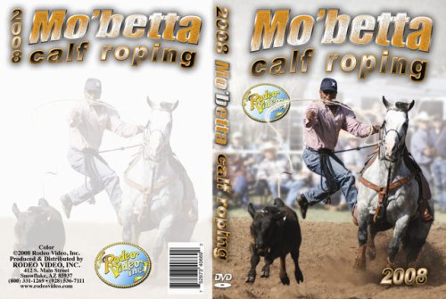 Mo'Betta Calf Roping 2008 - DVD