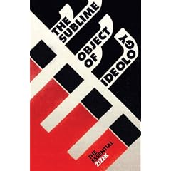 The Sublime Object of Ideology (Essential Zizek)