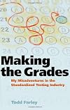 Making the grades : my misadventures in the standardized testing industry